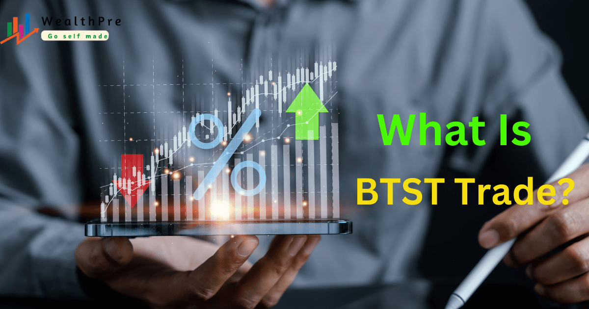 What Is BTST Trade